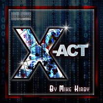 X-ACT BY MIKE KIRBY